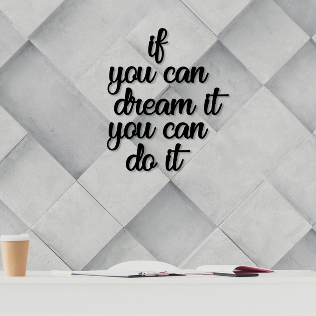 Fa Zidna dekoracija, If You Can Dream It You Can Do It-Vasdom.hr