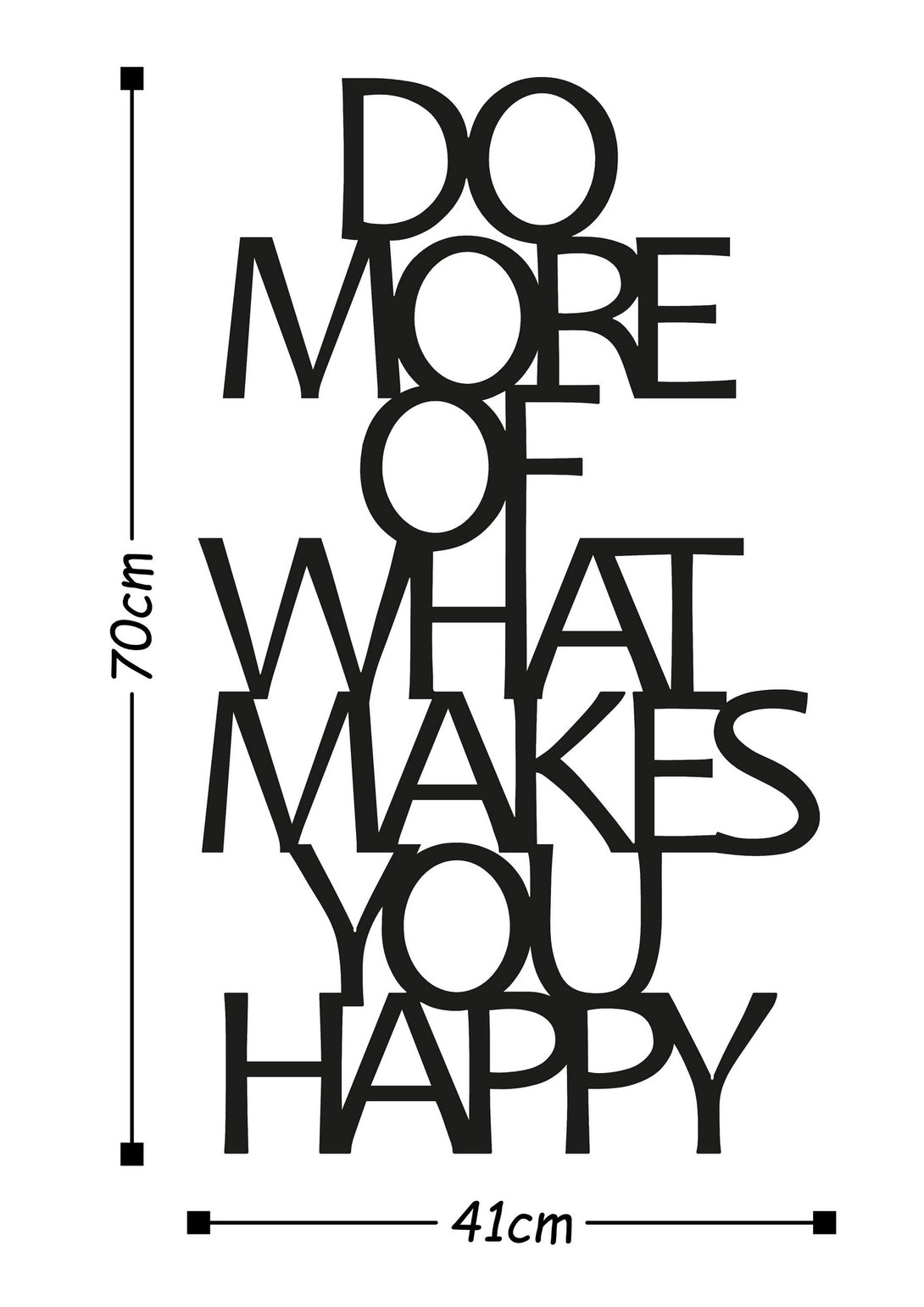 Metalna zidna dekoracija, Do More Of What Makes You Happy-Vasdom.hr