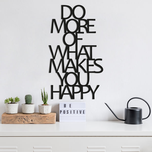 Metalna zidna dekoracija, Do More Of What Makes You Happy-Vasdom.hr